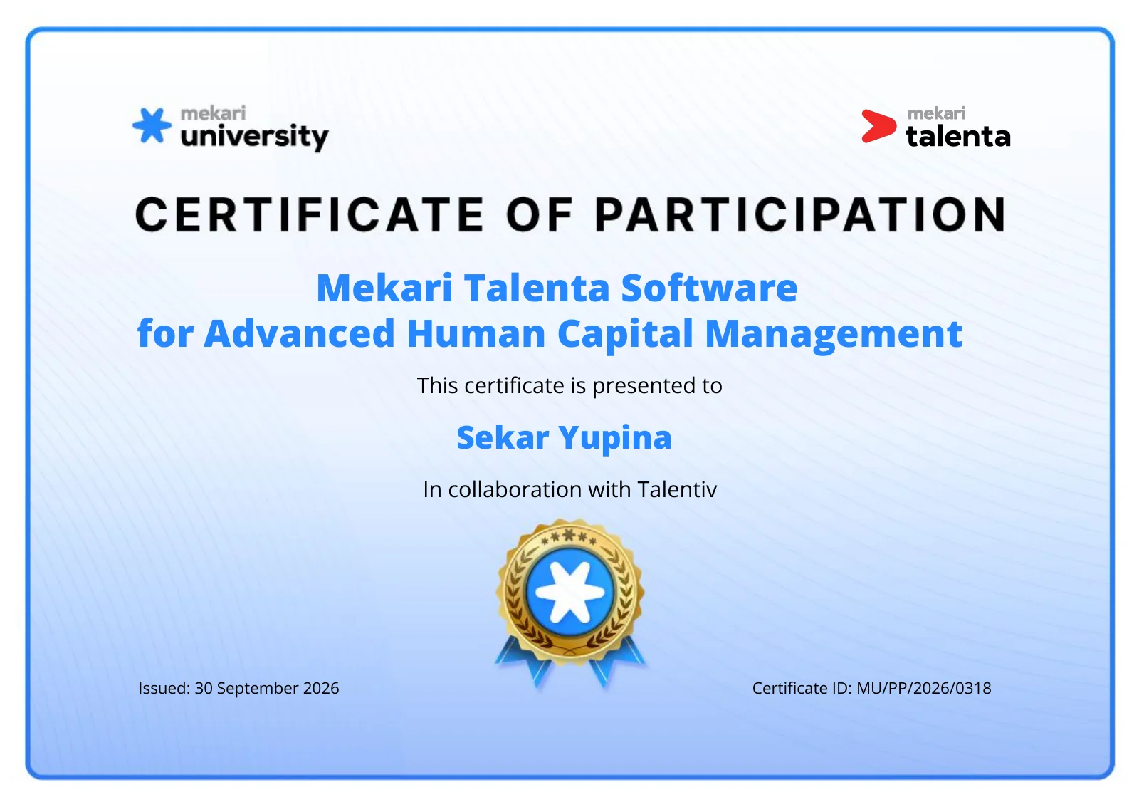 Certificate of Participation from Mekari University for Mekari Talenta Software for Advanced Human Capital Management, presented to Sekar Yupina in collaboration with Talentiv, issued 30 September 2026. Certificate ID MU/PP/2026/0318.